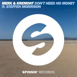 Don’t Need No Money