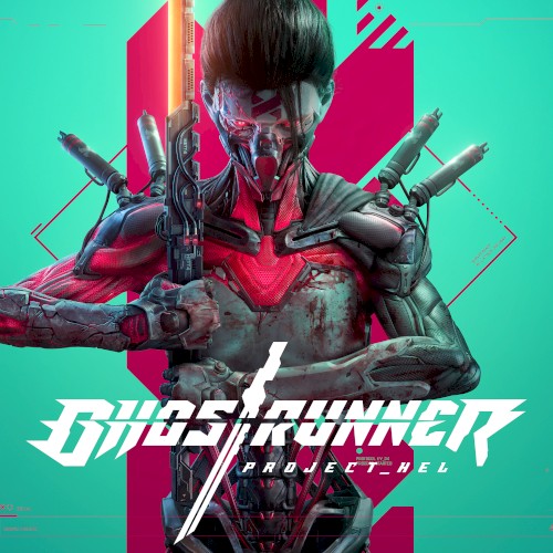 Ghostrunner Project HEL