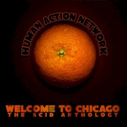 Welcome to Chicago: The Acid Anthology