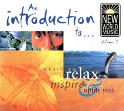An Introduction to… New World Music, Volume 2
