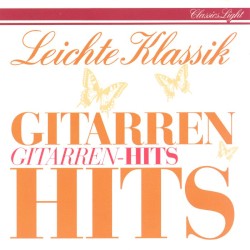 Leichte Klassik: Gitarren–Hits