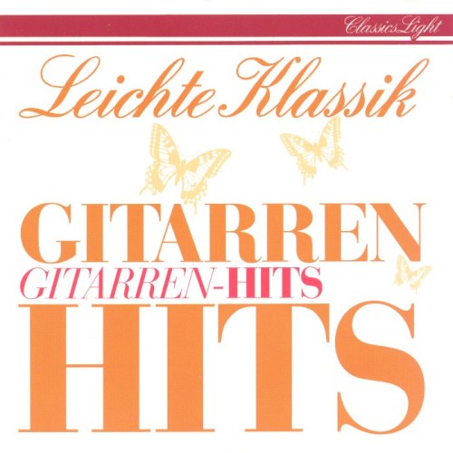 Leichte Klassik: Gitarren–Hits