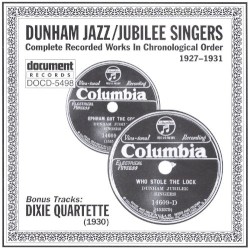 Dunham Jazz & Jubilee Singers, Dixie Quartette - Complete Recorded Works (1927-1931)