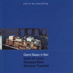 Gianni Basso In Bari - You're My Everything