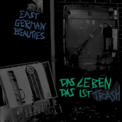 das leben das ist trash
