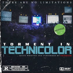 Torment in Technicolor
