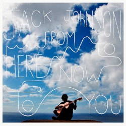 From Here to Now to You