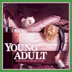 Young Adult: Music From the Motion Picture