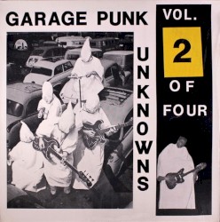 Garage Punk Unknowns, Vol. 2