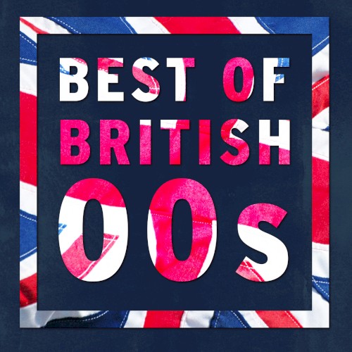 Best of British: 00s