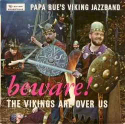 Beware! The Vikings Are Over Us