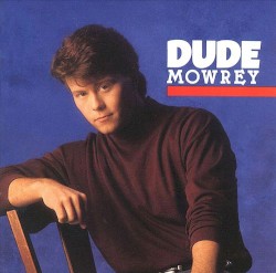 Dude Mowrey
