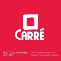 Carré - Pretty People Music - Part One