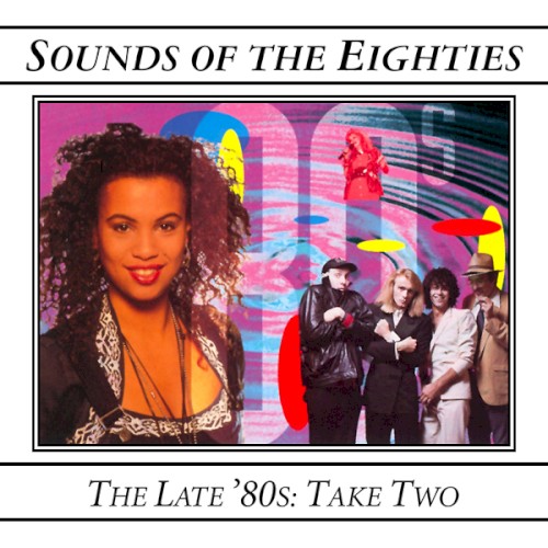 Sounds of the Eighties: The Late '80s, Take Two