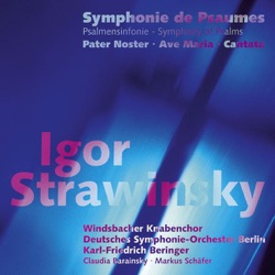 Symphonie de Psaumes / Pater Noster / Ave Maria / Cantata