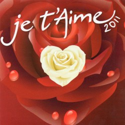 Je t’aime 2011