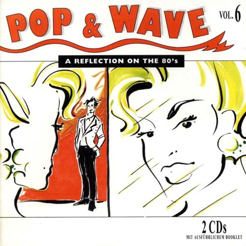 Pop & Wave, Volume 6: A Reflection on the 80's