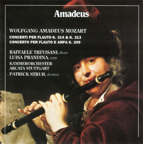 Concerti Per Flauto K. 314 & K. 313, Concerto Per Flauto E Arpa K. 299