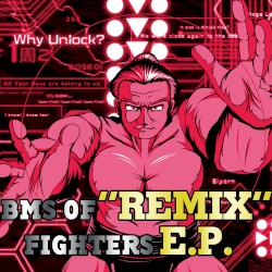 BMS "REMIX" OF FIGHTERS E.P.