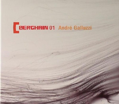 Berghain 01: André Galluzzi