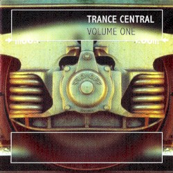 Trance Central, Volume One
