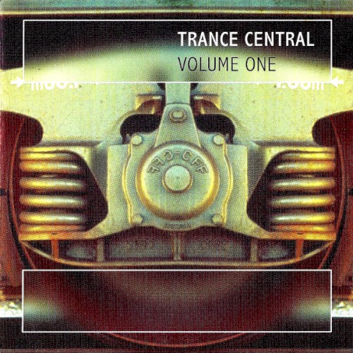 Trance Central, Volume One