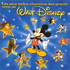 Les Plus Belles Chansons Des Grands Films De Walt Disney