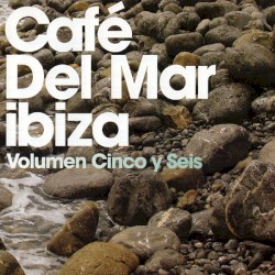 Café del Mar, volumen cinco y seis