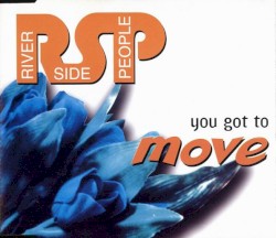 You Got to Move