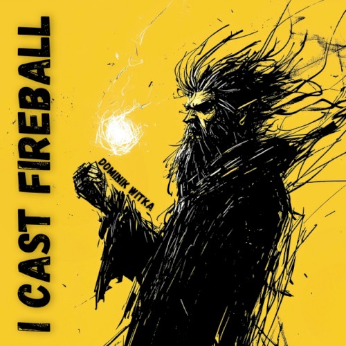 I Cast Fireball