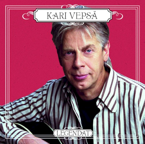 Legendat: Kari Vepsä