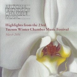 Highlights from the 23rd Tucson Winter Chamber Music Festival