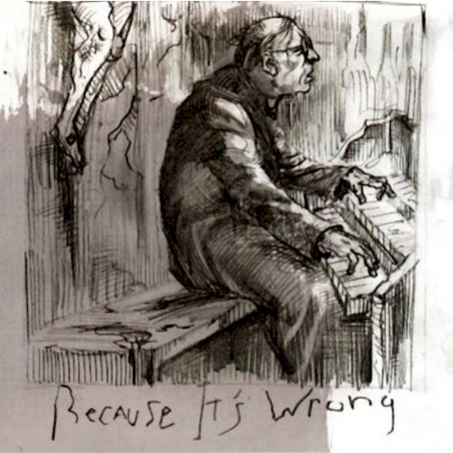 Because It's Wrong