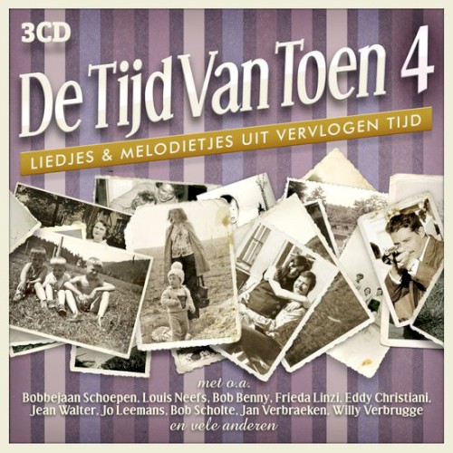 De tijd van toen, 4: Liedjes & melodietjes uit vervlogen tijd