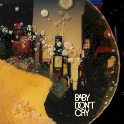 Baby Don't Cry