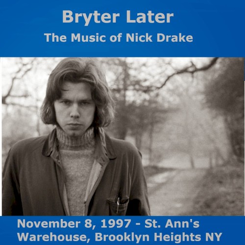 "Bryter Layter": The Music of Nick Drake