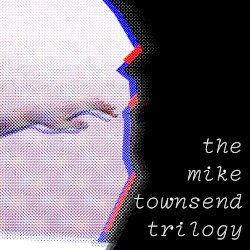 the mike townsend trilogy