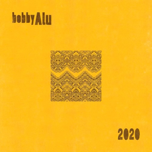 Bobby Alu 2020
