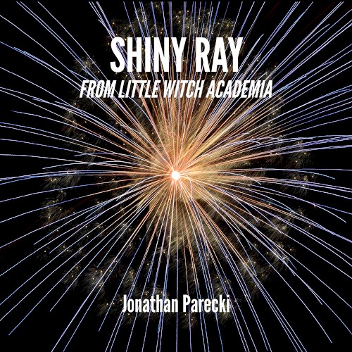 Shiny Ray (From "Little Witch Academia")