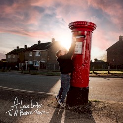 A Love Letter to a Broken Town…