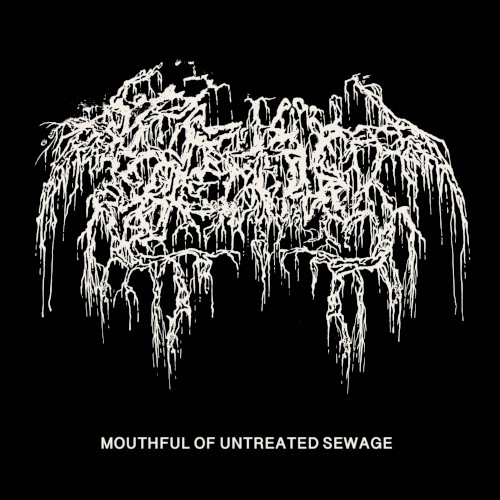 Mouthful of Untreated Sewage