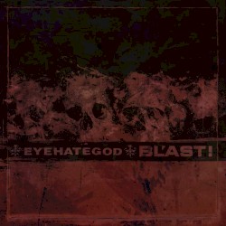Eyehategod / Bl'ast!