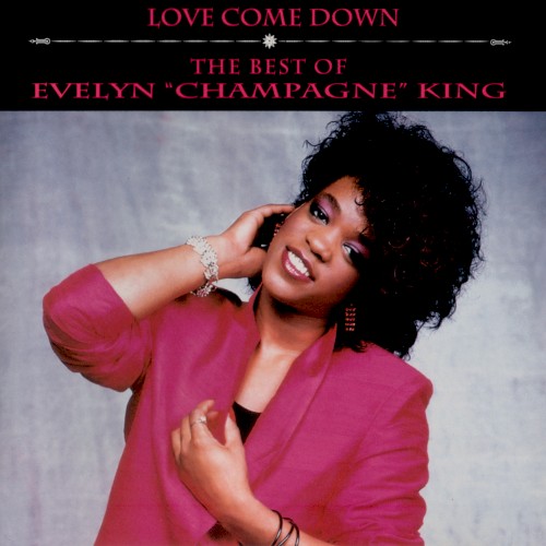 Love Come Down: The Best of Evelyn "Champagne" King