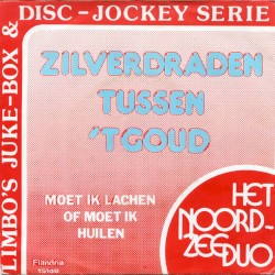 Zilverdraden tussen ’t goud / Moet ik lachen of moet ik huilen