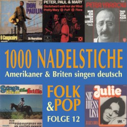 1000 Nadelstiche: Amerikaner & Briten singen deutsch, Volume 12: Folk & Pop