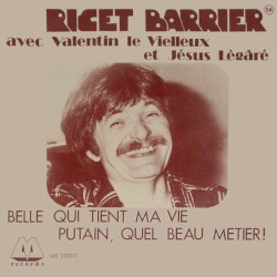 Belle qui tient ma vie / Putain, quel beau métier !