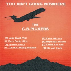 You Ain't Going Nowhere