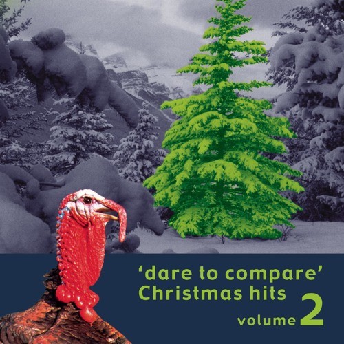 ' dare to compare' Volume 2 Christmas Hits