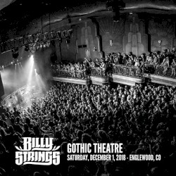 2018‐12‐01: Gothic Theatre, Englewood, CO, USA