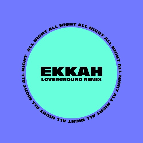 All Night (Loverground remix)